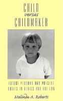 Child Versus Childmaker