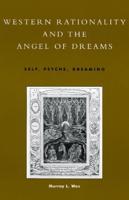 Western Rationality and the Angel of Dreams