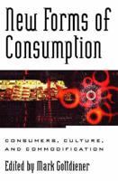 New Forms of Consumption