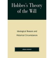 Hobbes's Theory of Will: Ideological Reasons and Historical Circumstances