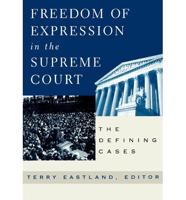 Freedom of Expression in the Supreme Court: The Defining Cases
