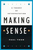 Making Sense: A Theory of Interpretation