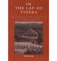 In the Lap of Tigers: The Communist Labor University of Jiangxi Province