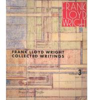 Collected Writings of Frank Lloyd Wright. V. 3 1931-39