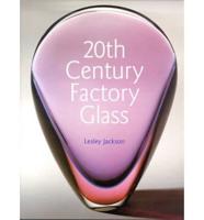 20th Century Factory Glass