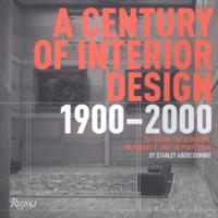 A Century of Interior Design, 1900-2000