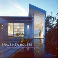 Brave New Houses