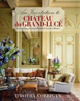 An Invitation to Château Du Grand-Lucé