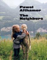 Pawel Althamer - The Neighbors