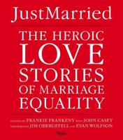 LOVE: The Heroic Stories of Marriage Equality