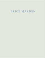Brice Marden - Marbles and Drawings