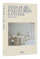 Deeda Blair - Food, Friends, Flowers, and Fantasy