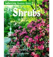 Southern Living Garden Guide. Shrubs