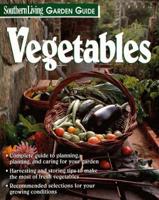 Southern Living Garden Guide. Vegetables