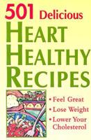 501 Delicious Heart Healthy Recipes