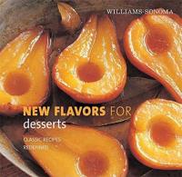 New Flavors For Desserts: Classic Recipes Redefined