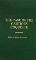 The Case of the Cautious Coquette