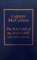 The Ballad of the Sad Cafae and Other Stories