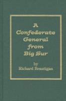 Confederate General from Big Sur