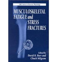 Musculoskeletal Fatigue and Stress Fractures