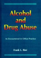 Alcohol and Drug Abuse as Encountered in Office Practice