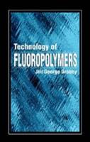 Technology of Fluoropolymers