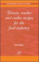 Biscuit, Cracker, and Cookie Recipes for the Food Industry