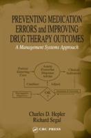 Preventing Medication Errors and Improving Drug Therapy Outcomes