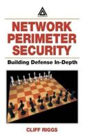 Network Perimeter Security: Building Defense In-Depth