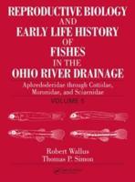 Reproductive Biology and Early Life History of Fishes in the Ohio River Drainage. Vol. 5 Aphredoderidae Through Sciaenidae