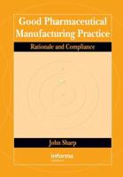 Good Pharmaceutical Manufacturing Practice: Rationale and Compliance