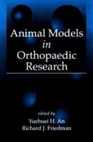 Animal Models in Orthopaedic Research
