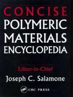 Concise Polymeric Materials Encyclopedia