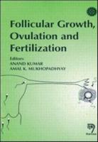Follicular Growth Ovulation and Fertilization