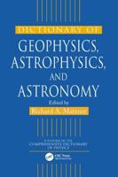 Dictionary of Geophysics, Astrophysics, and Astronomy