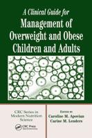 A Clinical Guide for Management of Overweight and Obese Children and Adults