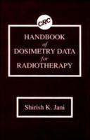 Handbook of Dosimetry Data for Radiotherapy