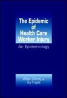 The Epidemic of Health Care Worker Injury