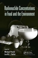 Radionuclide Concentrations in Food and the Environment