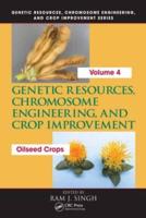 Genetic Resources, Chromosome Engineering, and Crop Improvement. Oilseed Crops