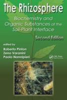 The Rhizosphere: Biochemistry and Organic Substances at the Soil-Plant Interface