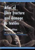 Atlas of Fibre Fracture and Damage to Textiles, Second Edition