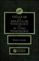 Cellular and Molecular Toxicology and in Vitro Toxicology