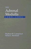 The Adrenal Medulla, 1989-1991
