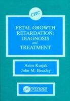 Fetal Growth Retardation : Diagnosis and Treatment