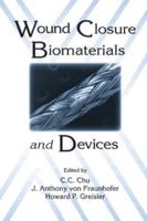 Wound Closure Biomaterials and Devices