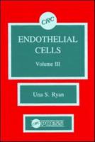 Endothelial Cells, Volume III