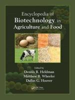 Encyclopedia of Biotechnology in Agriculture and Food