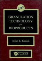 Granulation Technology for Bioproducts