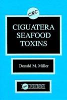 Ciguatera Seafood Toxins